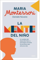 La mente del niño. Un análisis del desarrollo físico y psicológico durante los primeros 6 años de vida