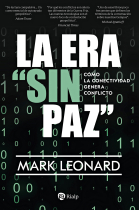 La era sin paz. Cómo la conectividad genera conflicto