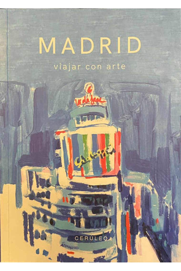 Guía de Madrid. Viajar con arte