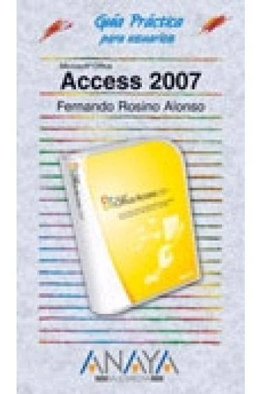 Access 2007. Guía práctica