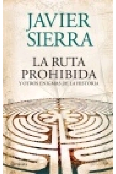 La ruta prohibida y otros enigmas de la Historia