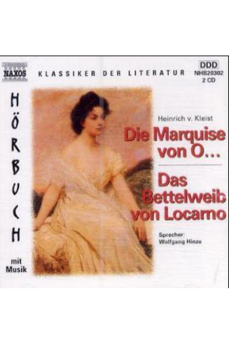 Die Marquise von O... Das Bettelweib von Locarno, 2 Audio-CDs