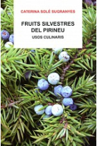 Fruits silvestres del Pirineu. Usos culinaris