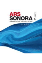 Ars sonora, 25 años. Una experiencia de arte sonoro en radio (Incl. 2 CD)