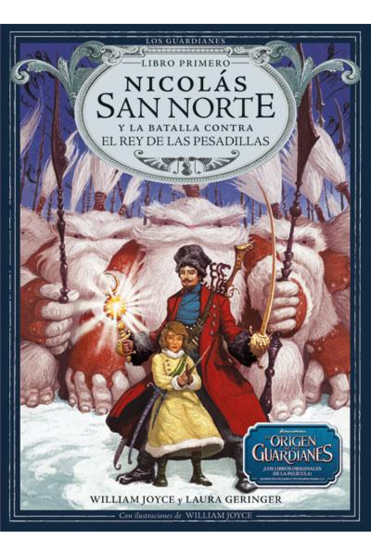 Nicolás San Norte y la batalla contra el Rey de las Pesadillas (Los Guardianes Libro primero)