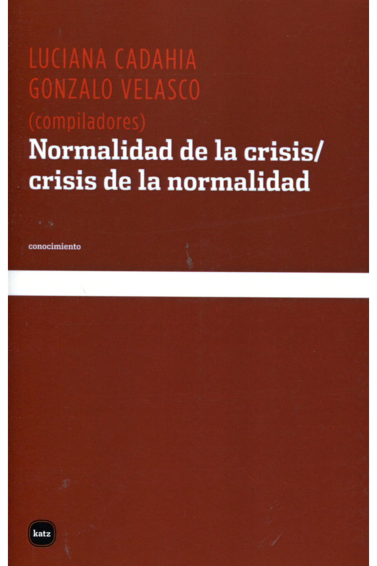 Normalidad de la crisis/crisis de la normalidad