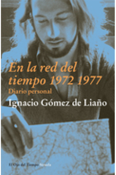 En la red del tiempo: diario personal 1972-1977