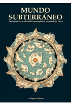 Mundo subterráneo: puertas secretas, ciudades sumergidas y utopías bajo tierra