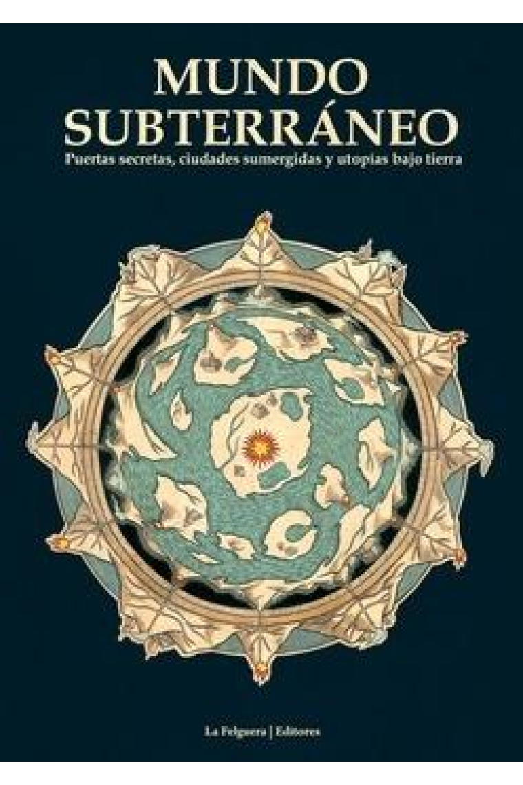 Mundo subterráneo: puertas secretas, ciudades sumergidas y utopías bajo tierra