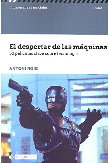 El despertar de las máquinas: 50 películas clave sobre tecnología