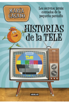 Historias de la tele. Los secretos jamás contados de la pequeña pantalla