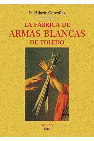 La fábrica de armas blancas de Toledo