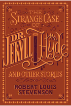 The Strange Case of Dr. Jekyll and Mr. Hyde and Other Stories