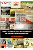 Prensa obrera católica en el franquismo. Los medios de comunicación de la HOAC