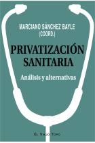 Privatización sanitaria. Análisis y alternativas