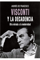 Visconti y la decadencia. Otra mirada a la modernidad