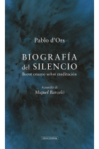 Biografía del silencio: breve ensayo sobre meditación (Con acuarelas de Miquel Barceló)