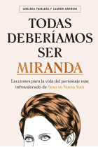 Todas deberíamos ser Miranda. Lecciones para la vida del personaje más infravalorado de Sexo en Nueva York