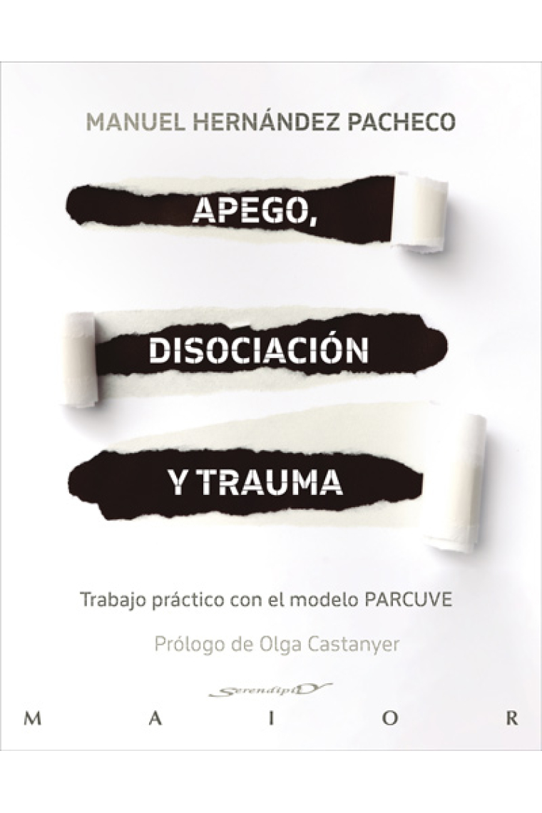 Apego, disociación y trauma. Trabajo práctico con el modelo PARCUVE