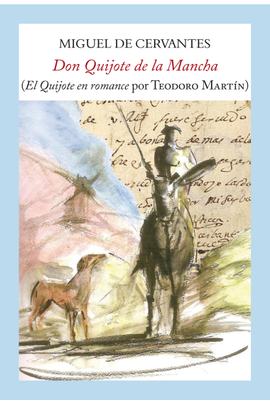 Don Quijote de la Mancha (El Quijote en romance por Teodoro Martín)