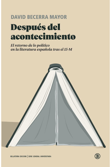 Después del acontecimiento: el retorno de lo político en la literatura española tras el 15-M