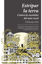 Estripar la terra. Contra les mentides del món rural