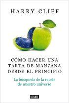 Cómo hacer una tarta de manzana desde el principio. La búsqueda de la receta de nuestro universo