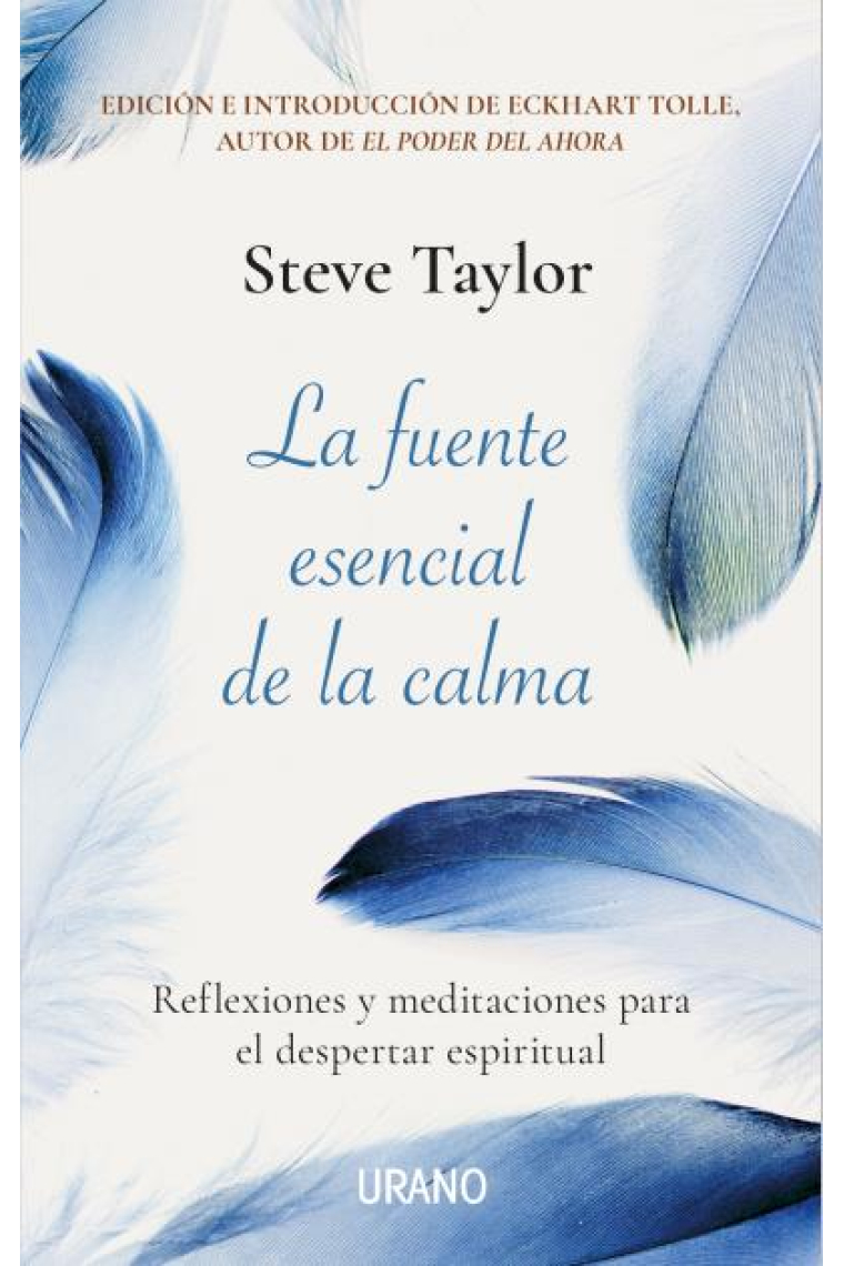 La fuente esencial de la calma. Reflexiones y meditaciones para el despertar espiritual