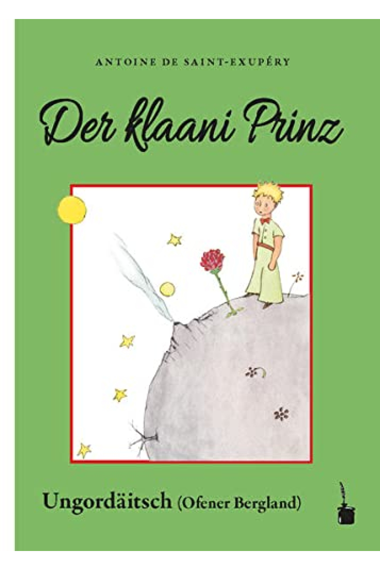 Der klaani Prinz/ El Principito (Texto en Ungordäitsch)