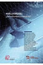 Huella Digital: ¿Servidumbre o servicio?