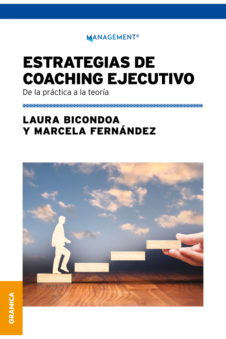 Estrategias de coaching ejecutivo. De la práctica a la teoría