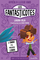 Aprèn a llegir amb les fantasticotes 3: l'Omar i el passeig lunar