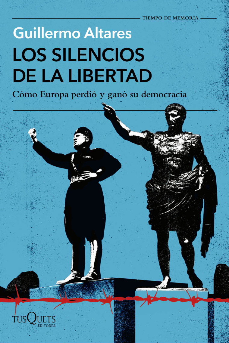 Los silencios de la libertad. Cómo Europa perdió y ganó su democracia