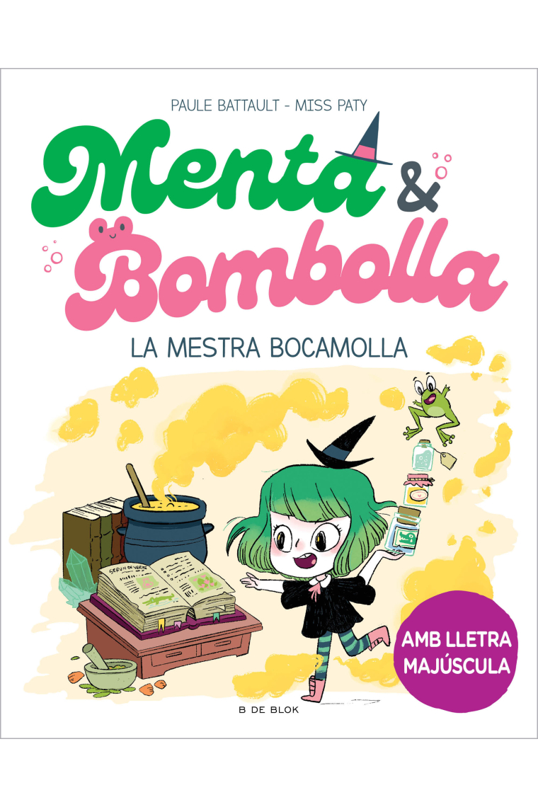 Menta i Bombolla 3 - La mestra bocamolla. Amb lletra MAJÚSCULA per aprendre a llegir sols