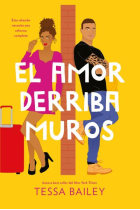 El amor derriba muros (Las reformas del amor 2)