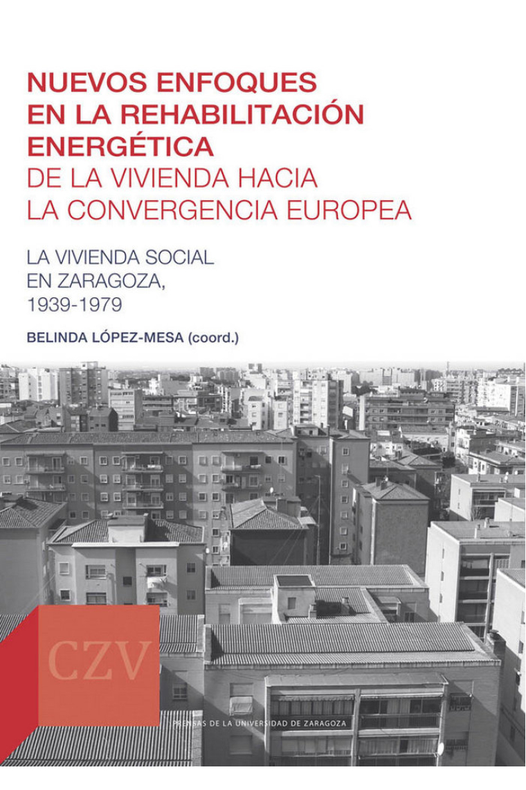 Nuevos enfoques en la rehabilitación energética de la vivienda hacia la convergencia europea