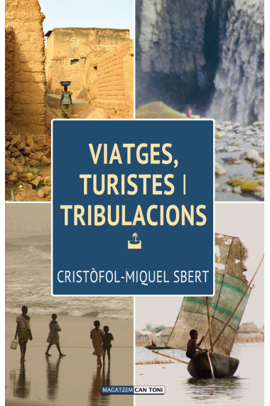 Viatges, turistes i tribulacions