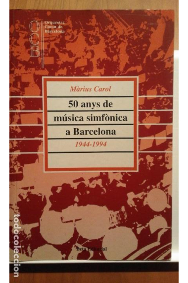 Cinquanta anys de música sinfònica a Barcelona