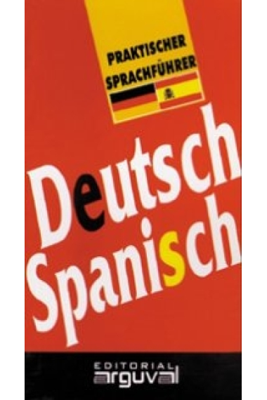 Praktischer Sprachführer Deutsch-Spanisch