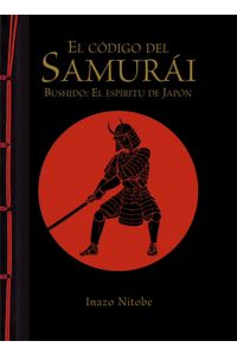 El código del samurái. Bushido: El espíritu de Japón