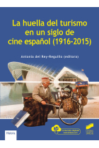 LA HUELLA DEL TURISMO EN UN SIGLO DE CINE ESPAÑOL (1916-2015