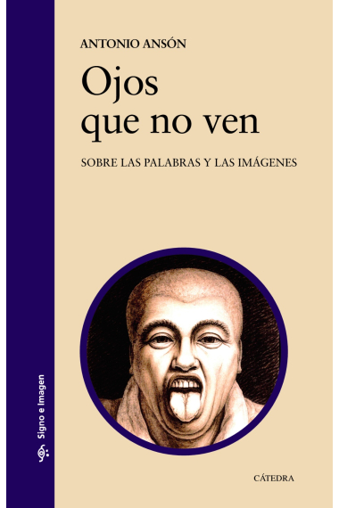 Ojos que no ven. Sobre las palabras y las imágenes