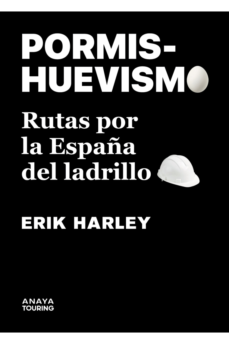 PORMISHUEVISMO. Rutas por la España del ladrillo