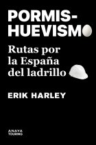 PORMISHUEVISMO. Rutas por la España del ladrillo