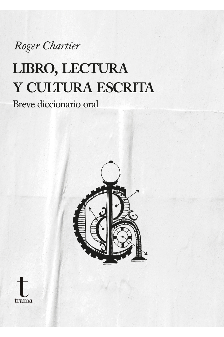 Libro, lectura y cultura escrita (Breve diccionario oral)