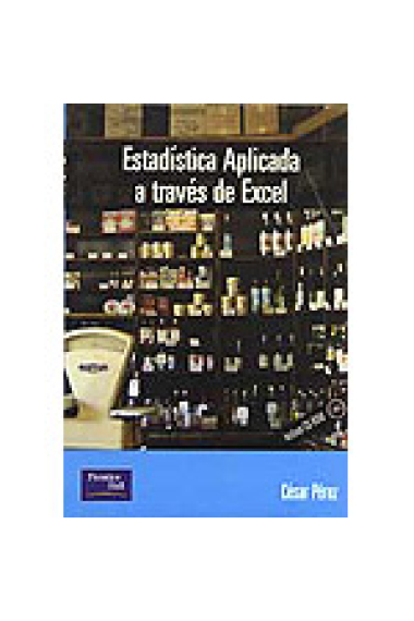 Estadística aplicada a través de Excel (libro+CD-Rom)