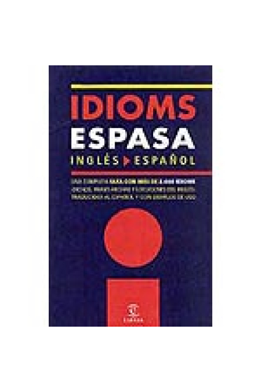 Idioms Espasa. Inglés-español