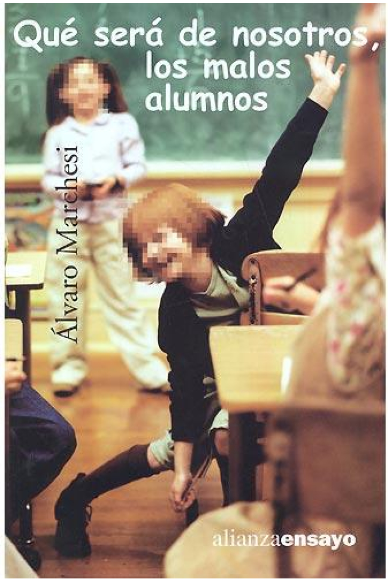 Qué será de nosotros los malos alumnos