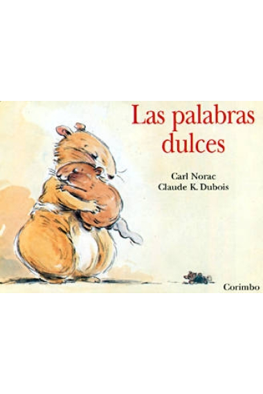 Las palabras dulces (Biblioteca ratoncito Pérez)