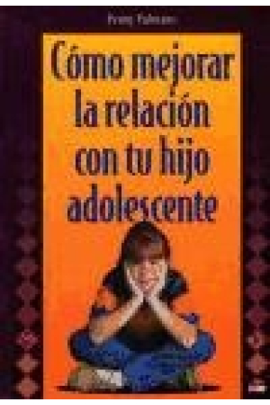 Cómo mejorar la relación con tu hijo adolescente